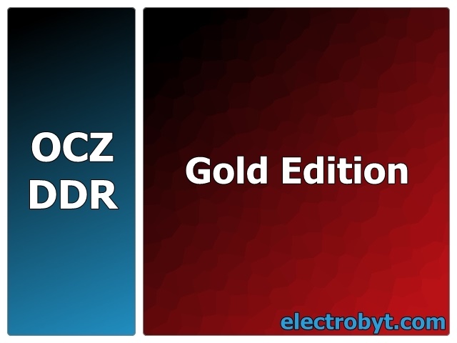 (image for) OCZ OCZ466256ELGER2 466MHz 256MB Gold Edition PC3700 DDR Memory - Discount Prices, Technical Specs and Reviews